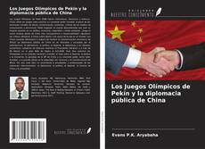 Portada del libro de Los Juegos Olímpicos de Pekín y la diplomacia pública de China