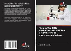 Capa do livro de Peculiarità della morfostruttura del timo in condizioni di immunostimolazione 