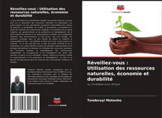 Réveillez-vous : Utilisation des ressources naturelles, économie et durabilité kitap kapağı
