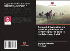Buchcover von Rapport d'évaluation du matériel génétique de l'avoine (pour la zone Ic du Rajasthan, Inde)