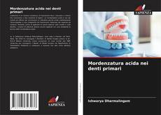 Capa do livro de Mordenzatura acida nei denti primari 