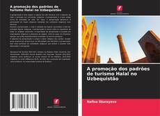 Borítókép a  A promoção dos padrões de turismo Halal no Uzbequistão - hoz