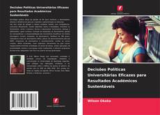 Borítókép a  Decisões Políticas Universitárias Eficazes para Resultados Académicos Sustentáveis - hoz