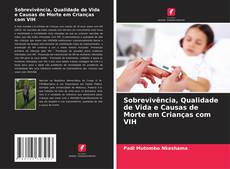 Sobrevivência, Qualidade de Vida e Causas de Morte em Crianças com VIH kitap kapağı