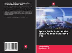 Buchcover von Aplicação da Internet das coisas na rede ethernet e wifi