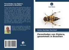 Parasitoden von Diptera, gesammelt in Brasilien kitap kapağı