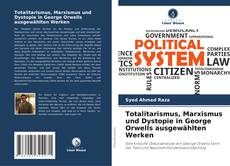 Capa do livro de Totalitarismus, Marxismus und Dystopie in George Orwells ausgewählten Werken 