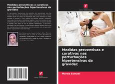 Buchcover von Medidas preventivas e curativas nas perturbações hipertensivas da gravidez