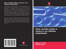 Buchcover von Uma revisão sobre o cancro e as células estaminais