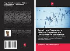 Обложка Papel das Pequenas e Médias Empresas no Crescimento Económico