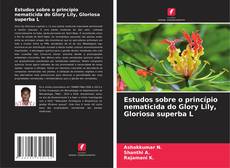 Обложка Estudos sobre o princípio nematicida do Glory Lily, Gloriosa superba L