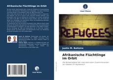 Обложка Afrikanische Flüchtlinge im Orbit
