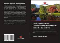 Обложка Pesticides Effets sur l'environnement et la santé et méthodes de contrôle