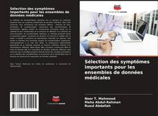Sélection des symptômes importants pour les ensembles de données médicales kitap kapağı