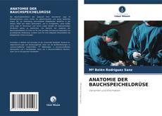 Bookcover of ANATOMIE DER BAUCHSPEICHELDRÜSE