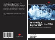Sarcoidosis: a granulomatosis that hides its game well!的封面