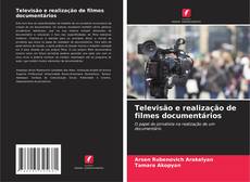 Обложка Televisão e realização de filmes documentários