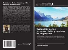 Evaluación de los sistemas, delta y cambios de vegetación kitap kapağı