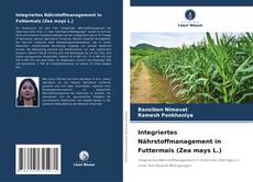 Buchcover von Integriertes Nährstoffmanagement in Futtermais (Zea mays L.)