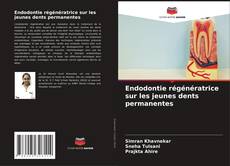 Buchcover von Endodontie régénératrice sur les jeunes dents permanentes