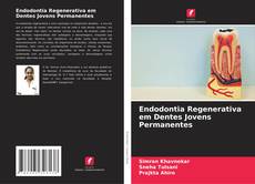 Обложка Endodontia Regenerativa em Dentes Jovens Permanentes