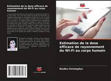 Bookcover of Estimation de la dose efficace de rayonnement du Wi-Fi au corps humain
