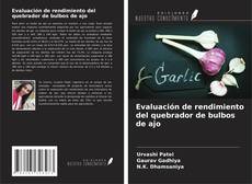 Capa do livro de Evaluación de rendimiento del quebrador de bulbos de ajo 