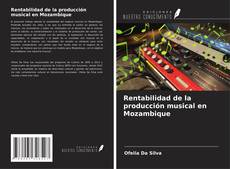 Bookcover of Rentabilidad de la producción musical en Mozambique