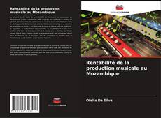 Buchcover von Rentabilité de la production musicale au Mozambique