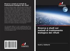 Buchcover von Ricerca e studi sui metodi di trattamento biologico dei rifiuti