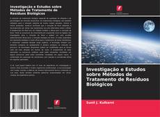 Investigação e Estudos sobre Métodos de Tratamento de Resíduos Biológicos kitap kapağı
