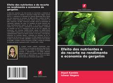 Efeito dos nutrientes e do recorte no rendimento e economia do gergelim kitap kapağı