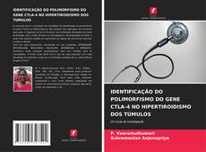 Buchcover von IDENTIFICAÇÃO DO POLIMORFISMO DO GENE CTLA-4 NO HIPERTIROIDISMO DOS TÚMULOS