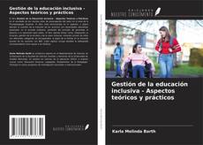Buchcover von Gestión de la educación inclusiva - Aspectos teóricos y prácticos