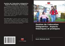 Buchcover von Gestion de l'éducation intégratrice - Aspects théoriques et pratiques