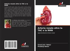Arteria renale oltre la TAC e la RMN的封面