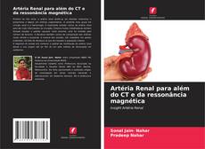 Buchcover von Artéria Renal para além do CT e da ressonância magnética