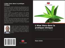 Capa do livro de L'Aloe Vera dans la pratique clinique 