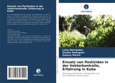 Einsatz von Pestiziden in der Vektorkontrolle, Erfahrung in Kuba kitap kapağı