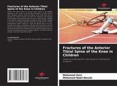 Couverture de Fractures of the Anterior Tibial Spine of the Knee in Children