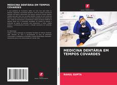 MEDICINA DENTÁRIA EM TEMPOS COVARDES kitap kapağı