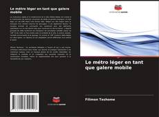 Обложка Le métro léger en tant que galere mobile