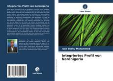 Capa do livro de Integriertes Profil von Nordnigeria 