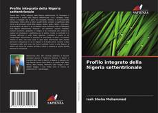 Borítókép a  Profilo integrato della Nigeria settentrionale - hoz