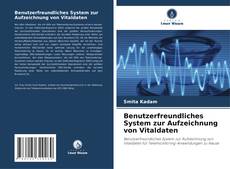 Bookcover of Benutzerfreundliches System zur Aufzeichnung von Vitaldaten