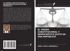 Borítókép a  EL ORDEN CONSTITUCIONAL Y DEMOCRÁTICO JUSTO EN UNA REPÚBLICA - hoz