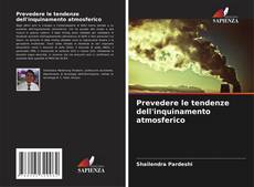 Bookcover of Prevedere le tendenze dell'inquinamento atmosferico