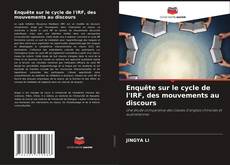 Buchcover von Enquête sur le cycle de l'IRF, des mouvements au discours