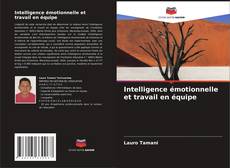 Intelligence émotionnelle et travail en équipe kitap kapağı