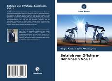 Обложка Betrieb von Offshore-Bohrinseln Vol. II